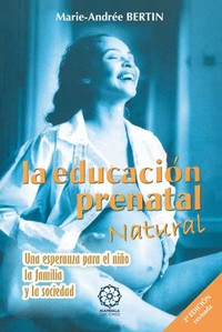 (2ª) LA EDUCACIÓN PRENATAL NATURAL