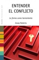 ENTENDER EL CONFLICTO. LA FORMA COMO HERRAMIENTA