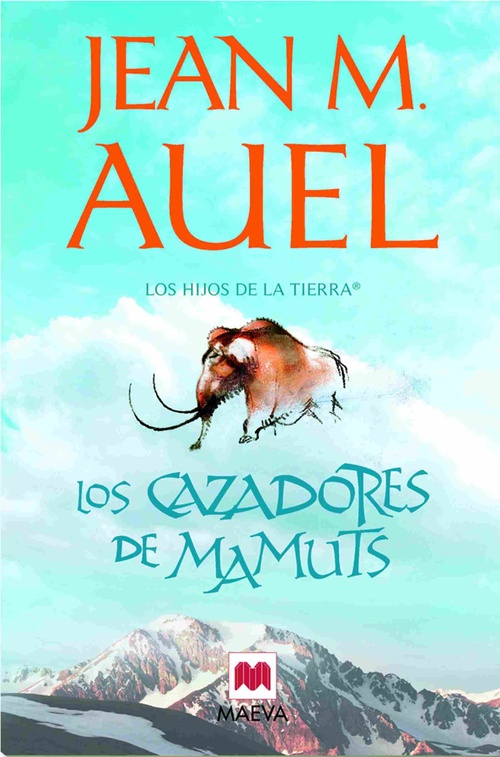 3. LOS CAZADORES DE MAMUTS. LOS HIJOS DE LA TIERRA