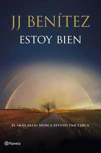 ESTOY BIEN. EL MÁS ALLÁ NUNCA ESTUVO TAN CERCA