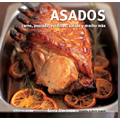 ASADOS. CARNES, PESCADOS, VERDURAS, SALSAS Y MUCHO MAS