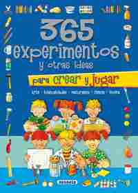 365 EXPERIMENTOS Y OTRAS IDEAS