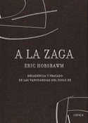 A LA ZAGA. DECADENCIA Y FRACASO DE LAS VANGUARDIAS DEL SIGLO XX