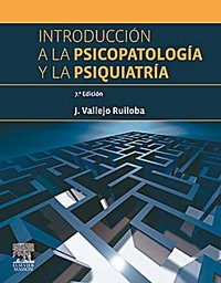 (7º) INTRODUCCIÓN A LA PSICOPATOLOGIA Y PSIQUIATRÍA