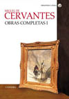 MIGUEL DE CERVANTES. OBRAS COMPLETAS I.
