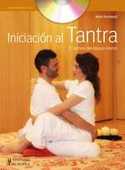 INICIACION AL TANTRA (+ DVD) EL CAMINO DEL ÉXTASIS INTERIOR