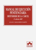 (4º) MANUAL DE EJECUCION PENITENCIARIA. DEFENDERSE DE LA CARCEL