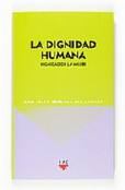 LA DIGNIDAD HUMANA. DIGNIDAD DE LA MUJER