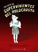 FUI HIJA DE SUPERVIVIENTES DEL HOLOCAUSTO - ILUSTRADO