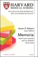 MEMORIA. LO QUE NECESITA SABER PARA NO OLVIDARSE DE LAS COSAS.HARVARD