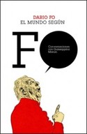 DARIO FO, EL MUNDO SEGUN (CONVERSACIONES CON GUISEPPINA MANIN)
