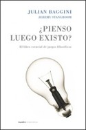 ¿ PIENSO LUEGO EXISTO ?