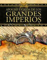 APOGEO Y CAIDA DE LOS GRANDES IMPERIOS