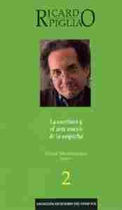 2. ESCRITURA Y EL ARTE NUEVO DE LA SOSPECHA. RICARDO PIGLIA