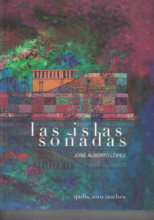 LAS ISLAS SOÑADAS. QADIS, 1001 NOCHES