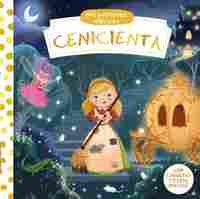 CENICIENTA. MIS PRIMEROS CLASICOS.