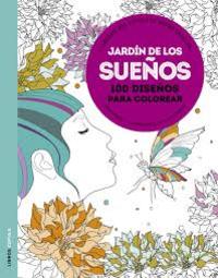 JARDÍN DE LOS SUEÑOS. 100 DISEÑOS PARA COLOREAR.