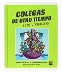 LOS VIKINGOS. COLEGAS DE OTRO TIEMPO