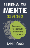 LIBERA TU MENTE DEL ALCOHOL
