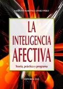 INTELIGENCIA AFECTIVA, LA. TEORIA, PRACTICA Y PROGRAMA