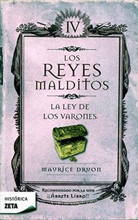 4. LOS REYES MALDITOS: LA LEY DE LOS VARONES