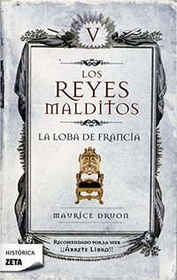 5. LA LOBA DE FRANCIA, LA. LOS REYES MALDITOS