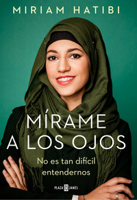 MÍRAME A LOS OJOS. NO ES TAN DIFÍCIL ENTENDERNOS