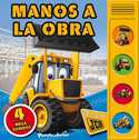 MANOS A LA OBRA. LIBRO CON SONIDOS. JCB.