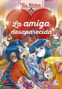 4. LA AMIGA DESAPARECIDA. TEA STILTON