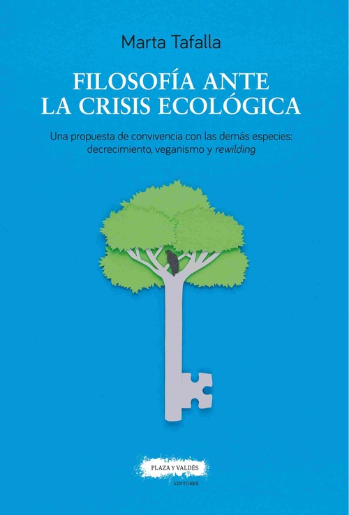 FILOSOFÍA ANTE LA CRISIS ECOLÓGICA. UNA PROPUESTA DE CONVIVENCIA CON LAS DEMÁS ESPECIES: DECRECIMIEN