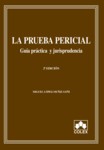 (3º) PRUEBA PERICIAL: GUIA PRACTICA Y JURISPRUDENCIA