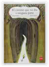 CAMINO QUE NO IBA A NINGUNA PARTE, EL