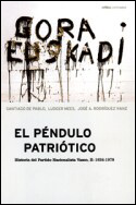 PENDULO PATRIOTICO: HISTORIA DEL PARTIDO NACIONALISTA VASCO, II: 1936-