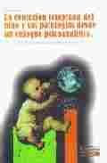 EVOLUCIÓN TEMPRANA DEL NIÑO Y SUS PATOLOGÍAS DESDE UN ENFOQUE PSICOANA