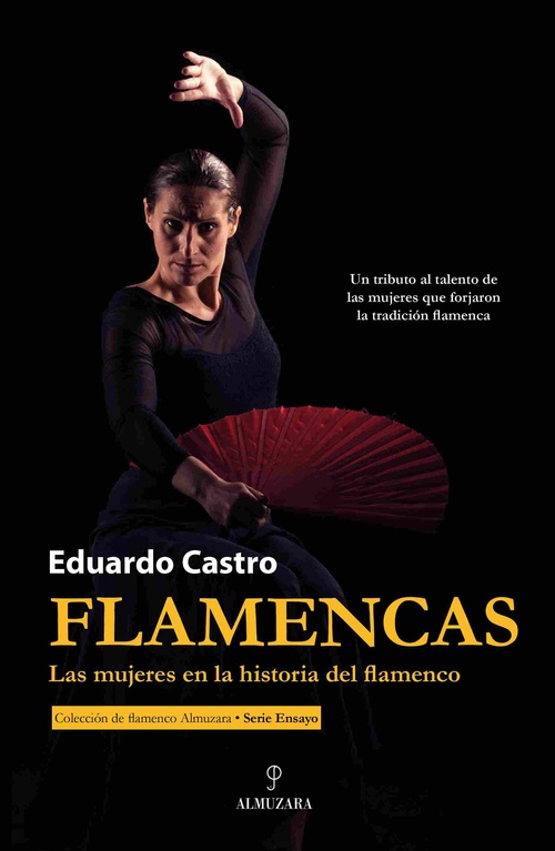 FLAMENCAS. LAS MUJERES EN LA HISTORIA DEL FLAMENCO