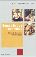 SOMOS LO QUE COMEMOS: ESTUDIOS DE ALIMENTACION Y CULTURA EN ESPAÑA