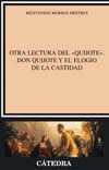 OTRA LECTURA DEL QUIJOTE. DON QUIJOTE Y EL ELOGIO DE LA CASTIDAD