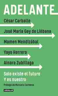 ADELANTE. SOLO EXISTE EL FUTURO Y ES NUESTRO