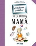 CUADERNO PRACTICO DE LA FUTURA MAMÁ