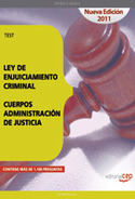 TEST LEY DE ENJUICIAMIENTO CRIMINAL. CUERPOS ADMINISTRACIÓN DE JUSTICI