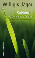 SABIDURÍA DE OCCIDENTE Y ORIENTE VISIONES DE UNA ESPIRITUALIDAD INTEGR
