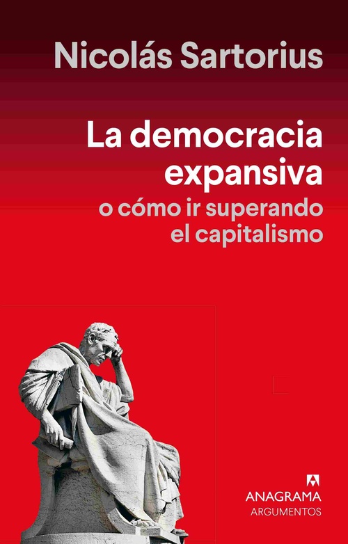 LA DEMOCRACIA EXPANSIVA. O CÓMO IR SUPERANDO EL CAPITALISMO