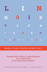 PERSPECTIVAS TEÓRICAS Y METODOLÓGICAS EN LA ELABORACIÓN DE UN DICCIONARIO HISTÓR.
