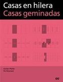 CASAS EN HILERA, CASAS GERMINADAS