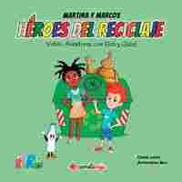 MARTINA Y MARCOS. VIDRIO: AVENTURAS CON BOTI Y GLASS