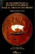 EL NACIMIENTO DE LA FILOSOFÍA EN GRECIA. VIAJE AL INICIO DE OCCIDENTE (+ CD-ROM)