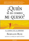 ¿ QUIEN SE HA COMIDO MI QUESO ?