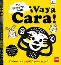 ¡ VAYA CARA!. MIS PRIMEROS PASOS