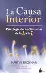 LA CAUSA INTERIOR. PSICOLOGIA DE LOS SINTOMAS DE LA A A LA Z