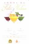 ZUMOS DE FRUTAS Y VERDURAS